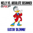 Nelly vs. Absolute Beginner - Gustav Dilemma (LUP Mashup)