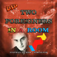 Two Foreigners In A Room (Stephan Eicher & Foreigner) (80's Mashed vol. 7)