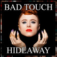 Bad Touch Hideway - Kiesza vs. The Bloodhound Gang