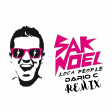 Sak Noel - Loca People Dario C Remix