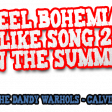 Calvin Harris Vs Blur Vs The Dandy Warhols - I Feel Bohemian Like Song 2 In The Summer