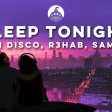 Switch Disco, Rehab - Sleep Tonight (Federico Ferretti Remix)