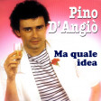 Pino D'Angio' - Ma Quale Idea (Federico Ferretti Remix)