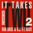 Rob Base & DJ E-Z Rock - It Takes Two (Throwback Mashup)