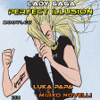 Lady Gaga -Perfect illusion - Luka Papa & Mirko Novelli Bootleg