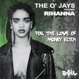 The O' Jays feat. Rihanna - For The Love Of Money Bitch (ASIL Rework Mashup)