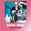 Calcutta - 2 Minuti (DOMY-R Remix)