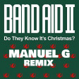 Band Aid - Do They Know It's Christmas (Manuel G Remix) -