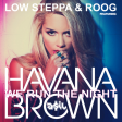 Low Steppa & Roog feat. Havana Brown & Pitbull - We Run The Night (ASIL Mashup)