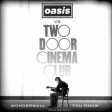 Wonderwall You Know (Oasis VS Two Doors Cinema Club) (2010)