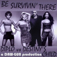 DAW-GUN - Be Survivin' There (Diplo vs. Destiny's Child) [2015]
