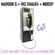 Last Night I Was On a Payphone (CVS Mashup) - Maroon 5 + Wiz Khalifa + Indeep -- UPDATE v3