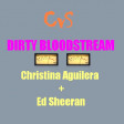 Dirty Bloodstream (CVS Mashup) - Christina Aguilera + Redman + Ed Sheeran -- UPDATE v2