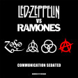 Communication Sedated (Led Zeppelin VS The Ramones) (2011)