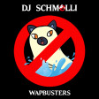 DJ Schmolli - WAPbusters [2020]