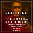 Sean Finn - The Rhythm Of The Night (Umberto Balzanelli, Fabio bedini, Michelle Mash-Edit)