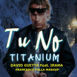 David Guetta Feat. Irama - Tu No Titanium (Francesco Palla Mashup)