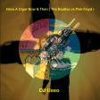 DJ Useo - Have A Cigar Now & Then ( The Beatles vs Pink Floyd )