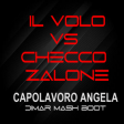 Il Volo vs Checco Zalone - Capolavoro Angela  Dimar Mashup