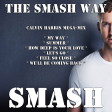 The Smash Way (Calvin Harris Mega-Mix)