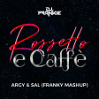 ARGY & SAL - ROSSETTO E CAFFE' (FRANKIE MASHUP)