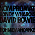 KOMPROMAT VS DANDY WARHOLS VS DAVID BOWIE - Boniemandance