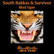 South Rakkas Crew Vs. Survivor - Mad Tiger (2022 rework)