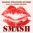 Kissing Strangers Outside (DNCE vs. George Michael)