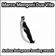Marco Mengoni Due Vite 125 Bpm Andrea Bolognese Bootleg Rework