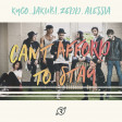 JAKUBI and Kygo vs. Zedd and Alessia Cara - Can't Afford To Stay