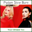 Padam Slow Burn (Kylie Minogue vs Kimbra)