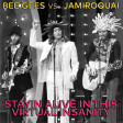 Bee Gees vs Jamiroquai - Staying alive in this virtual insanity