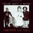 Taylor Swift vs. Metric - Underwater Love Story