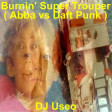 DJ Useo - Burnin' Super Trouper ( Abba vs Daft Punk )