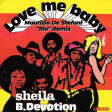 LOVE ME BABY - MAURIZIO DE STEFANI RIO REMIX - SHEILA B.DEVOTION
