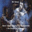 DJ Useo - Born Slippy Along The Watchtower ( Jimi Hendrix vs Underworld )