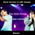 Esta Noite Festejo Sem Parar (David Carreira & JMI Sissoko ft Weezer)
