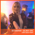 Ed Sheeran - Galway Girl (Chris Bessy Remix)