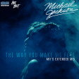 Michael Jackson - The Way You Make Me Feel (Ari's Extended Mix)