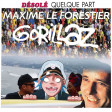 Gorillaz & Maxime Le Forestier - Désolé Quelque Part | Face A
