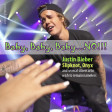 Baby, Baby, Baby... No!!! (Justin Bieber vs Slipknot, Onyx, and others who wish to remain nameless)