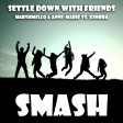 Settle Down With Friends (Marshmello & Anne-Marie vs. Kimbra)