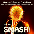 Stressed Smooth Body Funk (Purple Disco Machine vs. Michael Jackson vs. Twenty One Pilots vs. Yes)