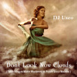 Don't Look Now Clouds ( Torch Song vs Martin Waslewski vs Purple Disco Machine )