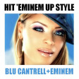 CVS - Hit 'Em-inem Up Style (Blu Cantrell + Eminem)