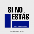Inigo Quintero vs. Avicii - Si No Me Up (Ziani Jay Boot-Mash)