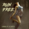 Run Free (LeBrock vs. UltraNate)