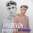 Aka 7even - Mi Manchi-Dimar-Re-Boot