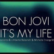 Bon Jovi - It's My Life (Dj Vincenzino, Umberto Balzanelli, Michelle Mash-Edit)