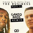 Tiesto - The Business (Ganzo Bros Remix)